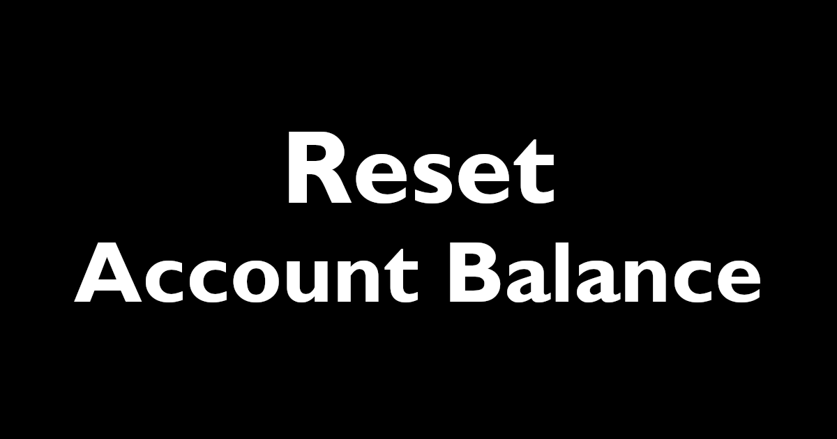 How to Reset Your Account Balance